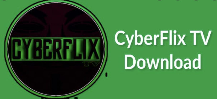 CyberFlix TV APK Download on Android